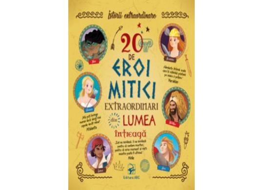 Carte 20 de eroi mitici extraordinari din lumea intreaga CD5821