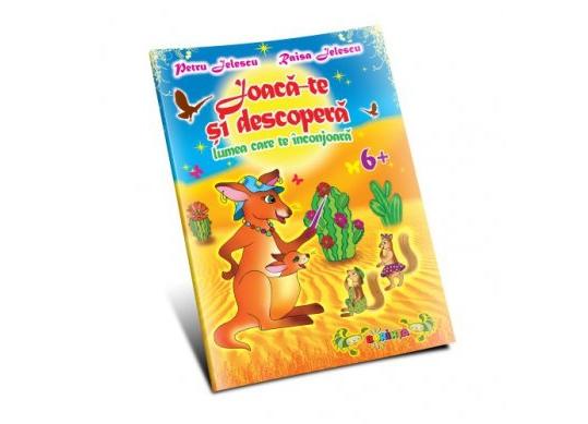 Carte Joacate si descopera lumea 6+ PD1820