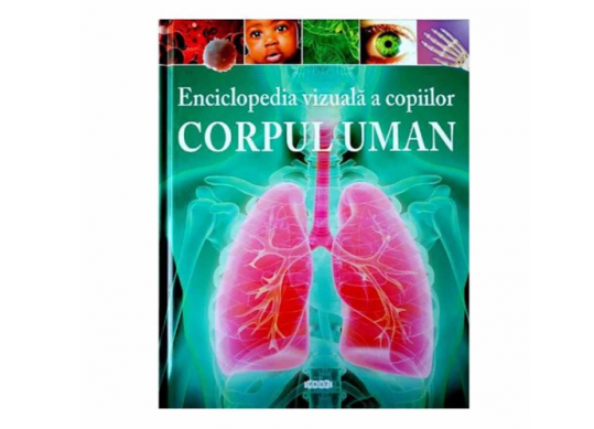 Carte Enciclopedia vizuala a copiilor Corpul uman CN543545
