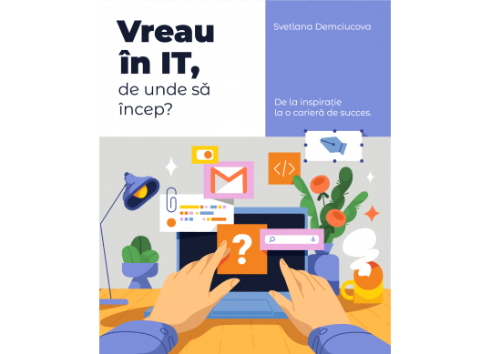 Carte Vreau in IT, de unde sa incep? CD4078