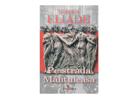 Carte Pe strada mantuleasa.M.Eliade PL9108
