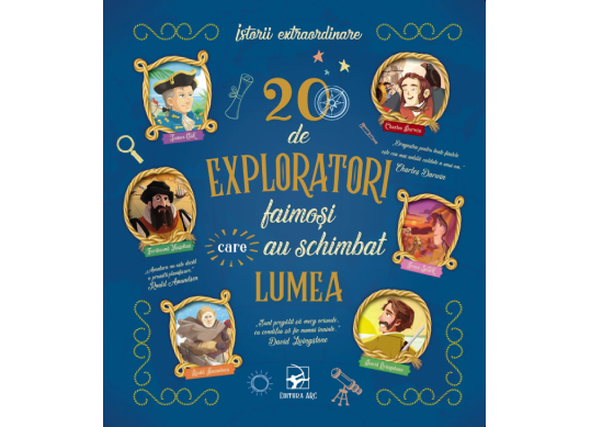 Carte 20 de exploratori faimosi care au schimbat lumea CD4022
